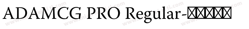 ADAMCG PRO Regular字体转换